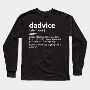 Dadvice - Best Dads Have The Best Dadvice Long Sleeve T-Shirt